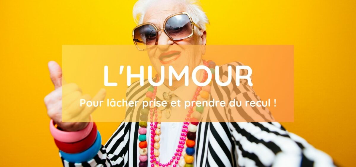 L'humour pur lâcher prise