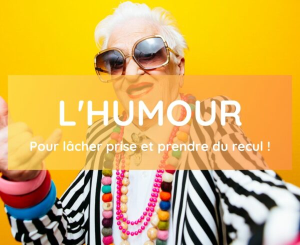 L'humour pur lâcher prise